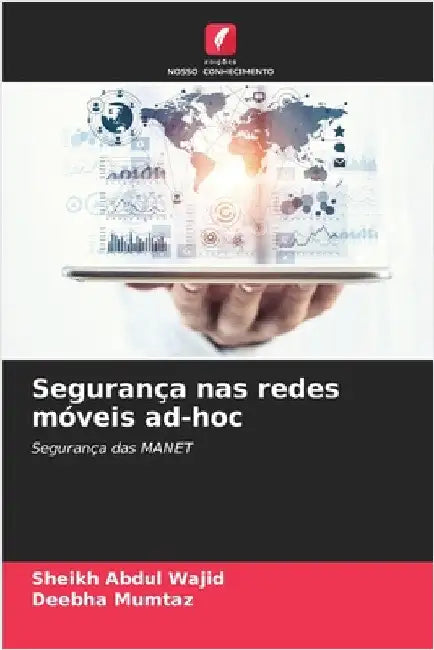 Segurança nas redes móveis ad-hoc by Abdul Wajid, Sheikh