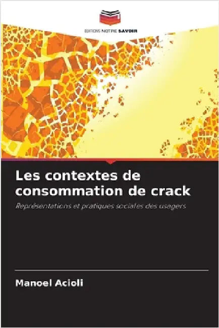 Les contextes de consommation de crack by Manoel Acioli