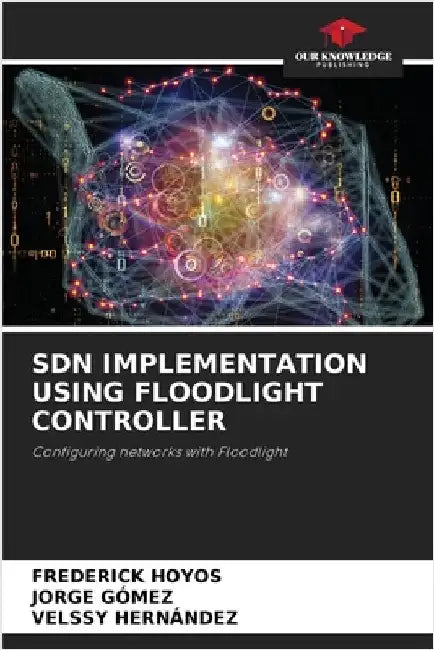 Sdn Implementation Using Floodlight Controller by Frederick Hoyos