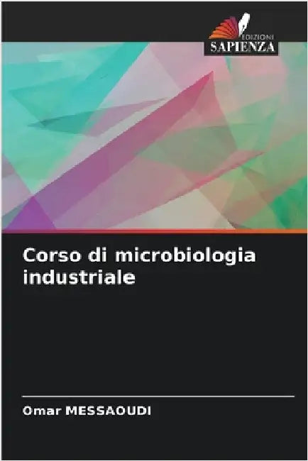 Corso di microbiologia industriale by Messaoudi, Omar