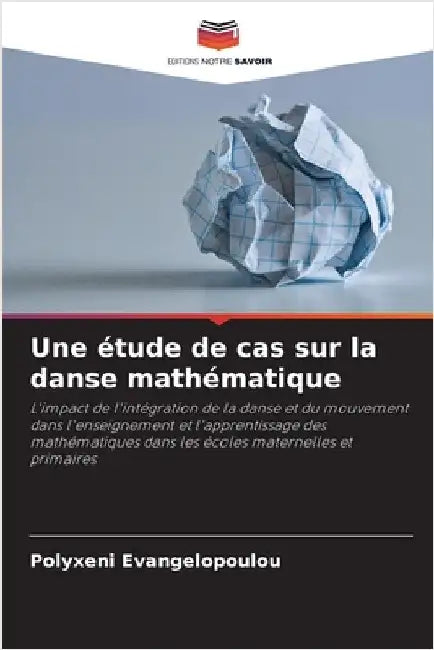 Une étude de cas sur la danse mathématique by Polyxeni Evangelopoulou