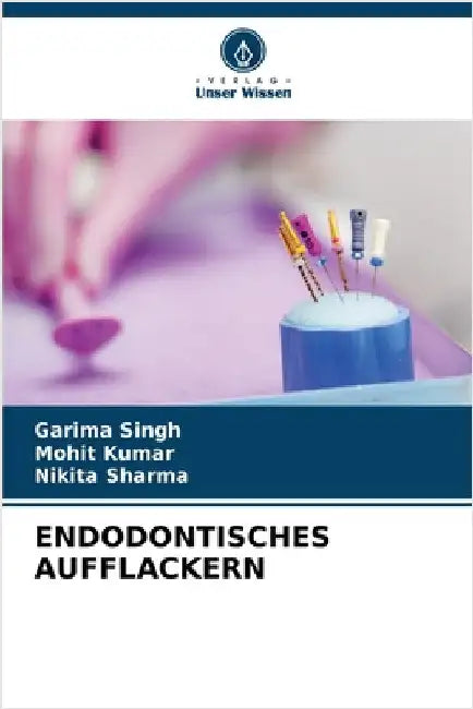 Endodontisches Aufflackern by Garima Singh