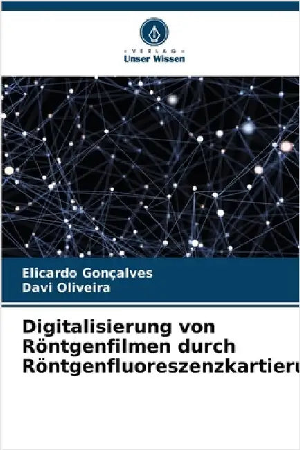Digitalisierung von Röntgenfilmen durch Röntgenfluoreszenzkartierung by Elicardo Gonçalves