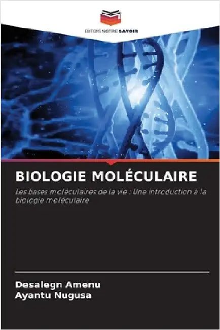 Biologie Moléculaire by Desalegn Amenu