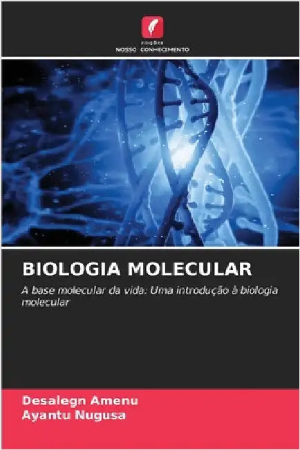 Biologia Molecular by Amenu, Desalegn
