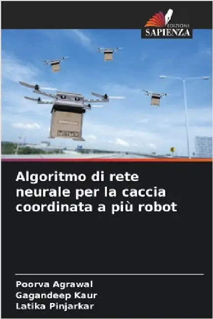 Algoritmo di rete neurale per la caccia coordinata a più robot by Poorva Agrawal