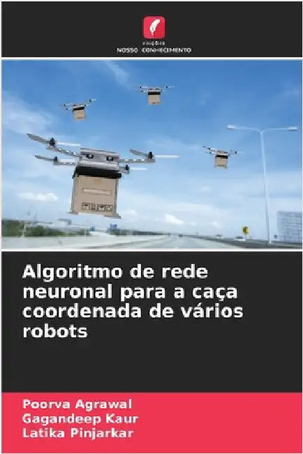 Algoritmo de rede neuronal para a caça coordenada de vários robots by Agrawal, Poorva