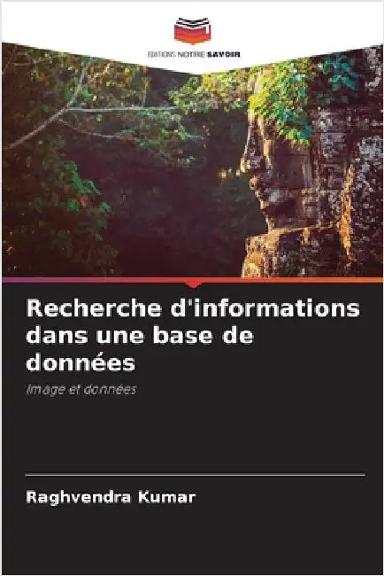 Recherche d'informations dans une base de données by Kumar, Raghvendra