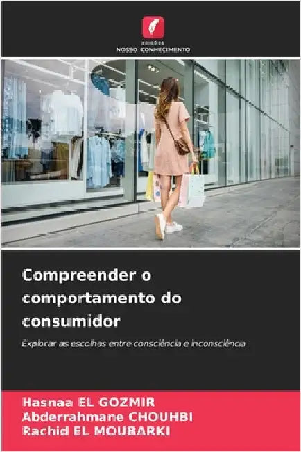 Compreender o comportamento do consumidor by Hasnaa El Gozmir