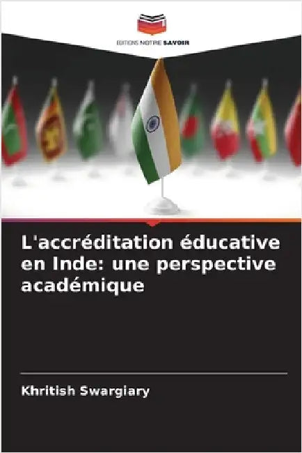 L'accréditation éducative en Inde: une perspective académique by Swargiary, Khritish