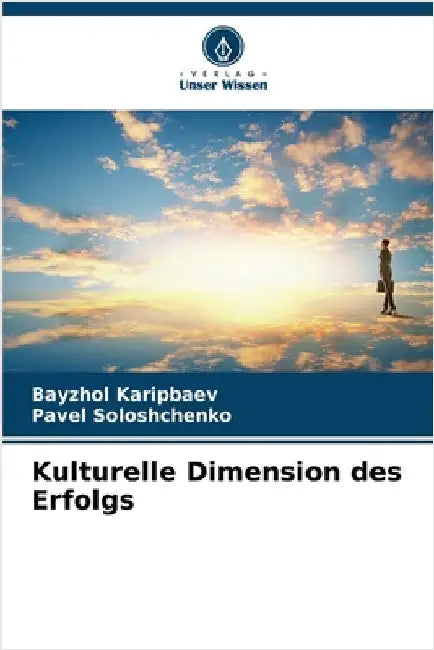 Kulturelle Dimension des Erfolgs by Bayzhol Karipbaev