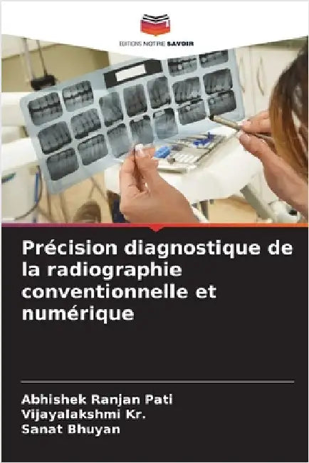 Précision diagnostique de la radiographie conventionnelle et numérique by Pati, Abhishek Ranjan
