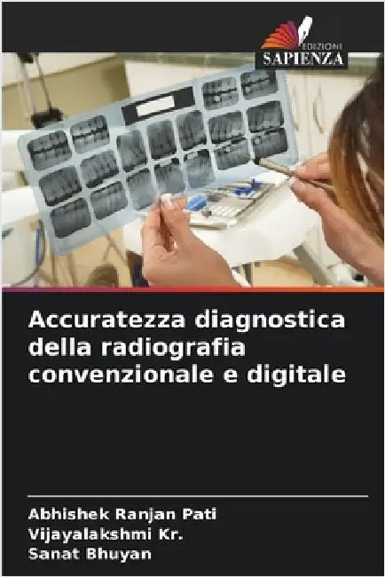 Accuratezza diagnostica della radiografia convenzionale e digitale by Abhishek Ranjan Pati