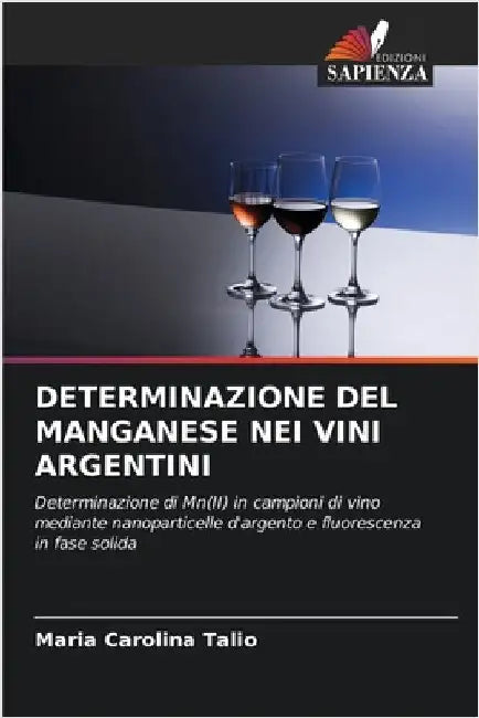 Determinazione del Manganese Nei Vini Argentini by Maria Carolina Talio