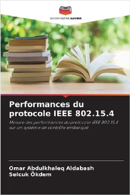 Performances du protocole IEEE 802.15.4 by Omar Abdulkhaleq Aldabash