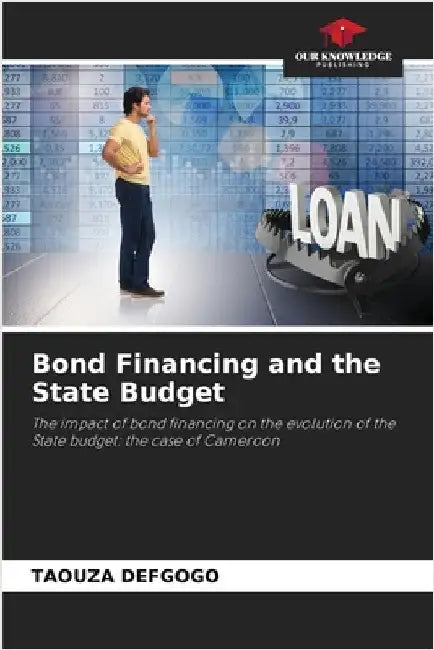 Bond Financing and the State Budget by Defgogo, Taouza