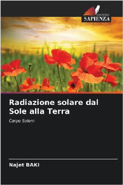 Radiazione solare dal Sole alla Terra by Baki, Najet