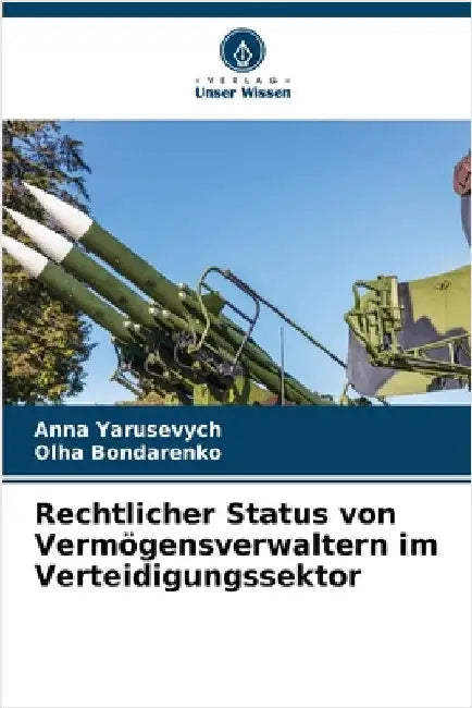 Rechtlicher Status von Vermögensverwaltern im Verteidigungssektor by Anna Yarusevych