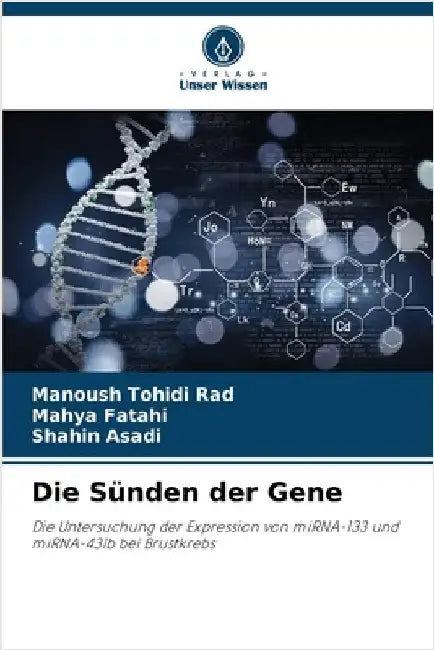 Die Sünden der Gene by Tohidi Rad, Manoush