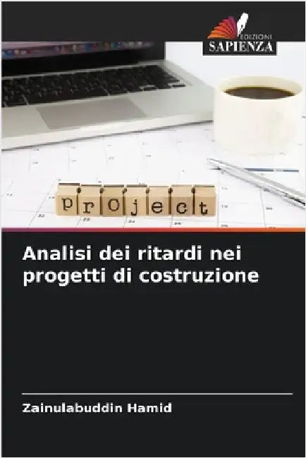 Analisi dei ritardi nei progetti di costruzione by Hamid, Zainulabuddin