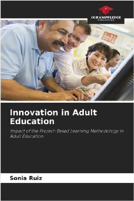 Innovation in Adult Education by Ruiz, Sonia