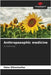 Anthroposophic medicine by Ditzelmüller, Peter