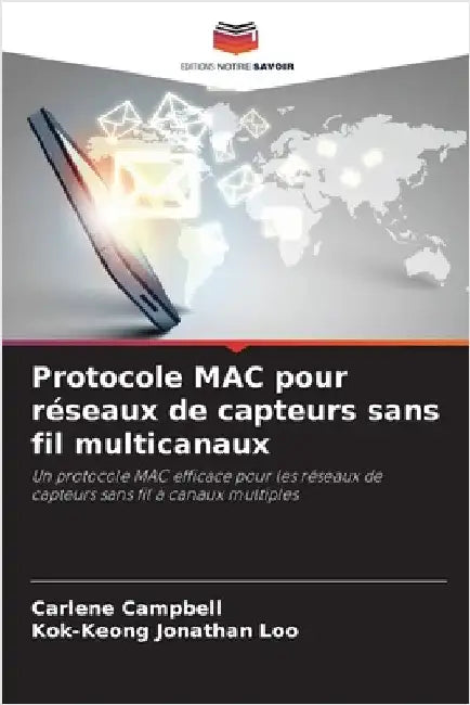 Protocole MAC pour réseaux de capteurs sans fil multicanaux by Campbell, Carlene