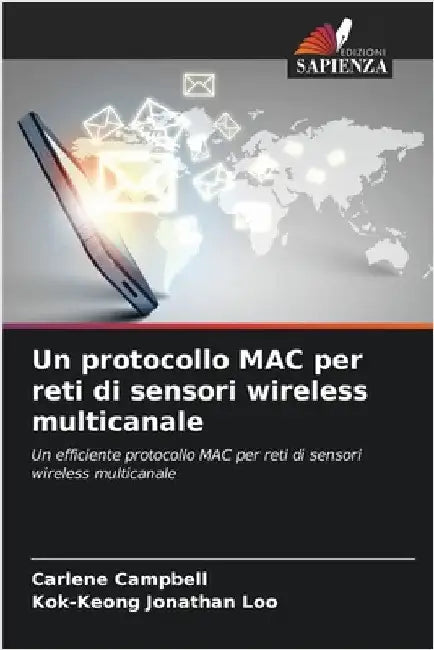 Un protocollo MAC per reti di sensori wireless multicanale by Carlene Campbell