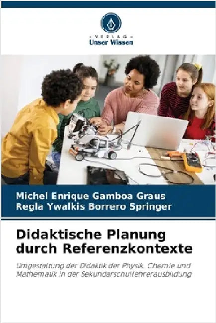 Didaktische Planung durch Referenzkontexte by Michel Enrique Gamboa Graus