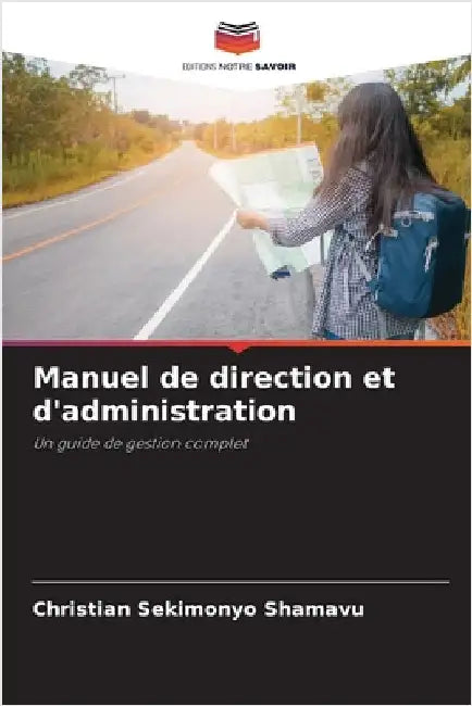 Manuel de direction et d'administration by Sekimonyo Shamavu, Christian