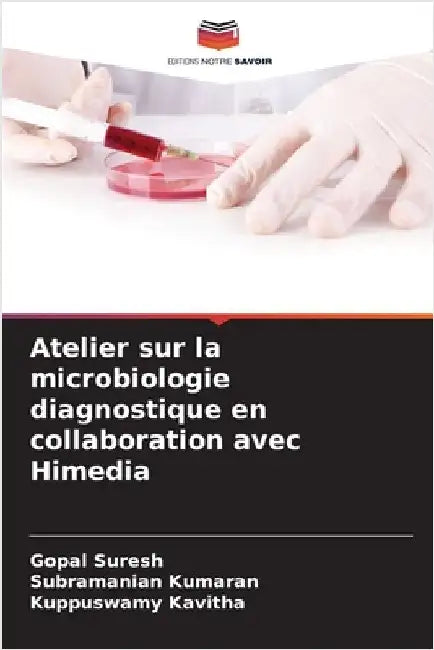 Atelier sur la microbiologie diagnostique en collaboration avec Himedia by Gopal Suresh
