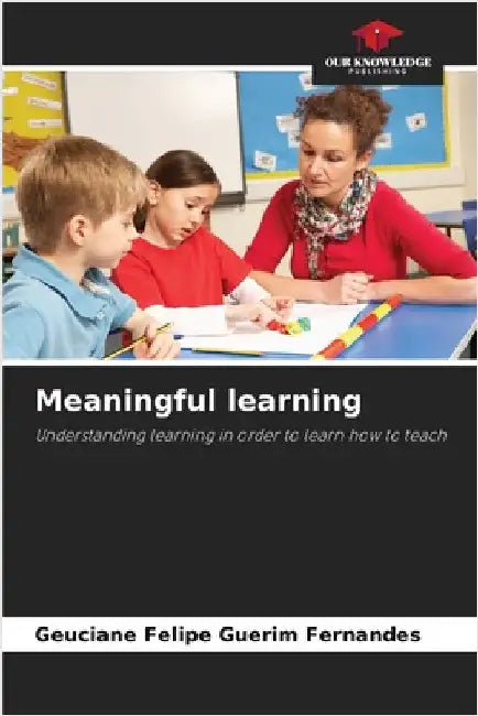Meaningful learning by Felipe Guerim Fernandes, Geuciane