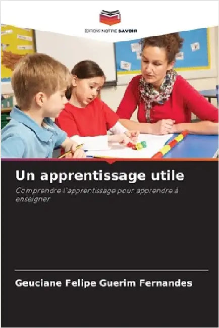 Un apprentissage utile by Geuciane Felipe Guerim Fernandes