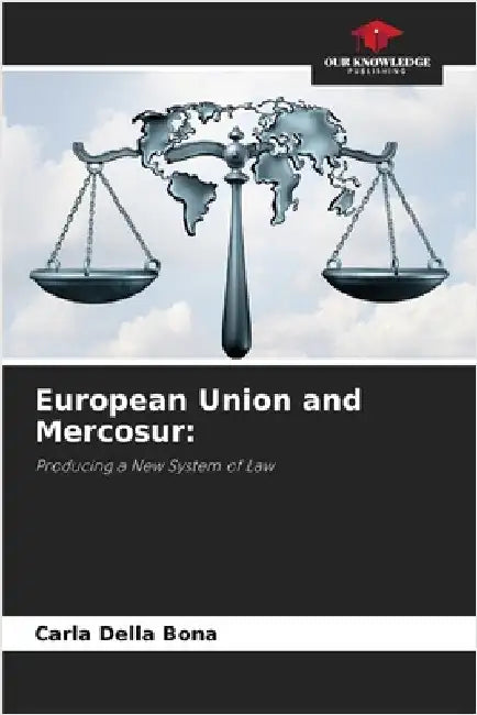 European Union and Mercosur by Carla Della Bona