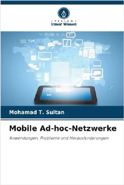 Mobile Ad-hoc-Netzwerke by T. Sultan, Mohamad