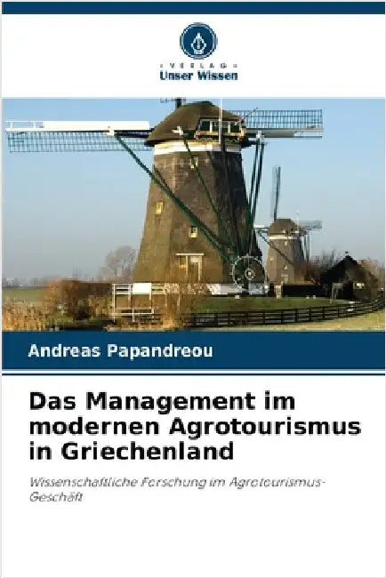 Das Management im modernen Agrotourismus in Griechenland by Andreas Papandreou