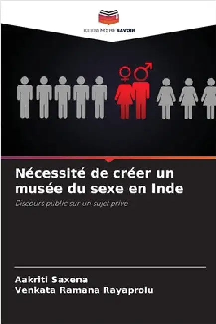 Nécessité de créer un musée du sexe en Inde by Saxena, Aakriti
