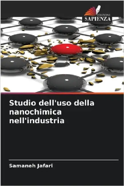Studio dell'uso della nanochimica nell'industria by Samaneh Jafari