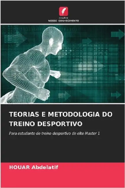 Teorias E Metodologia Do Treino Desportivo by Houar Abdelatif