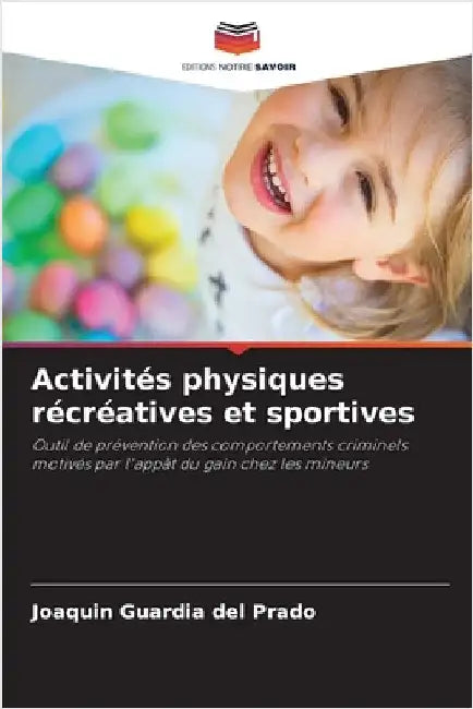 Activités physiques récréatives et sportives by Joaquín Guardia del Prado