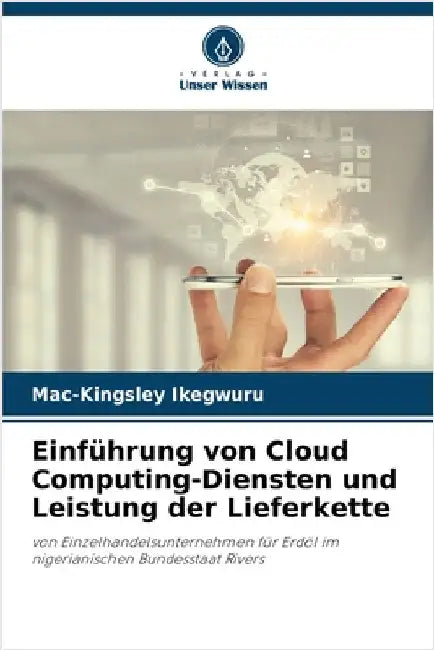 Einführung von Cloud Computing-Diensten und Leistung der Lieferkette by Mac-Kingsley Ikegwuru