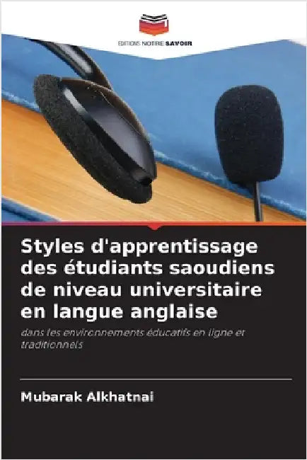 Styles d'apprentissage des étudiants saoudiens de niveau universitaire en langue anglaise by Mubarak Alkhatnai
