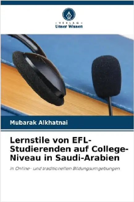 Lernstile von EFL-Studierenden auf College-Niveau in Saudi-Arabien by Mubarak Alkhatnai