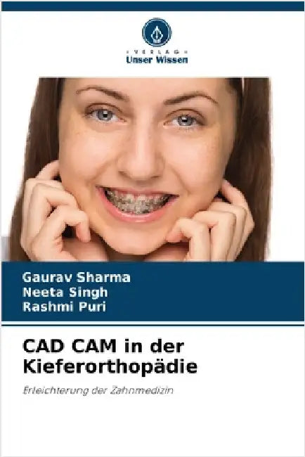 CAD CAM in der Kieferorthopädie by Sharma, Gaurav