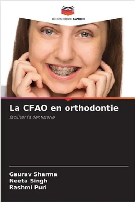 La CFAO en orthodontie by Gaurav Sharma