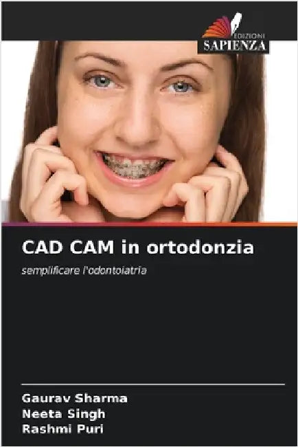 CAD CAM in ortodonzia by Sharma, Gaurav