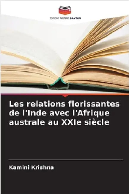 Les relations florissantes de l'Inde avec l'Afrique australe au XXIe siècle by Kamini Krishna