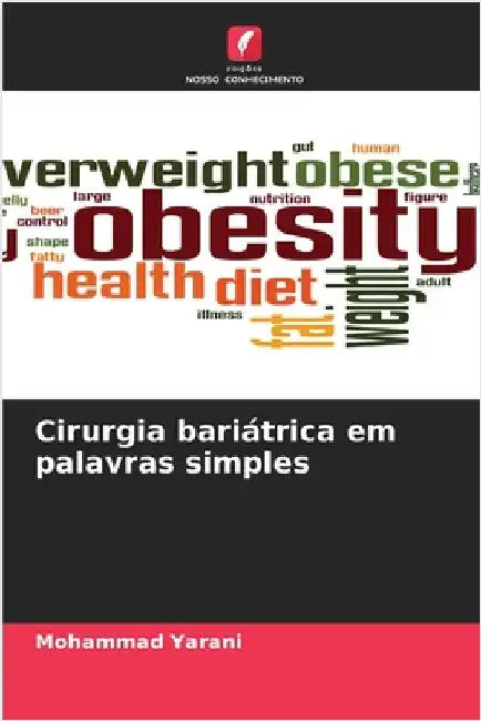 Cirurgia bariátrica em palavras simples by Yarani, Mohammad