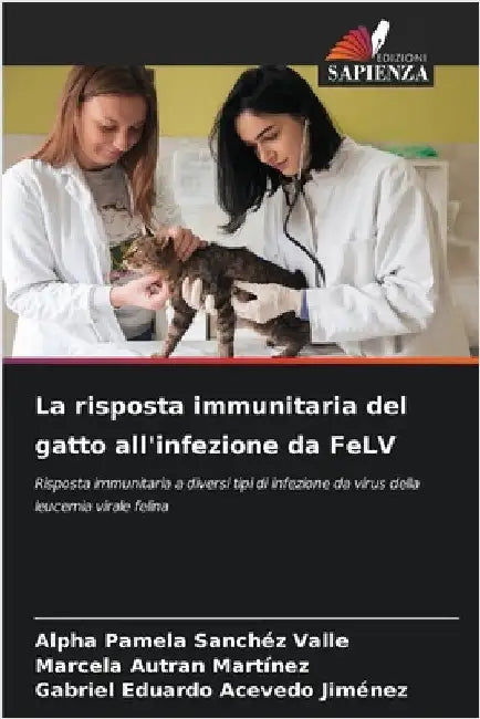 La risposta immunitaria del gatto all'infezione da FeLV by Sanchéz Valle, Alpha Pamela