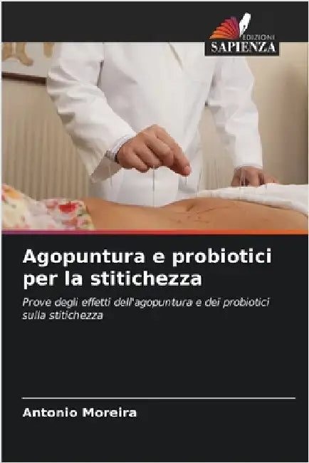 Agopuntura e probiotici per la stitichezza by Antonio Moreira